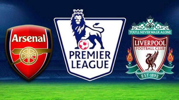 Arsenal Liverpool Premier Lig maçı bu akşam hangi kanalda saat kaçta canlı olarak yayınlanacak