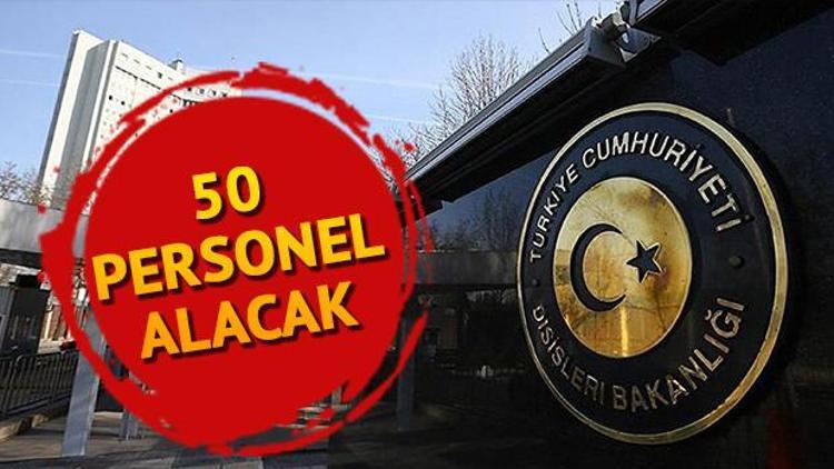 Dışişleri Bakanlığı 50 personel alımı yapacak İşte başvuru şartları