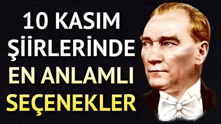 10 Kasım sözleri ve şiirleriyle Atatürk sevgisi dile getiriliyor | 2018 Atatürkü Anma Günü ile ilgili sözler