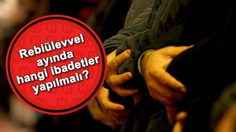 Rebiülevvel ayı ne zaman bitecek Rebiülevvel ayı ibadetleri neler