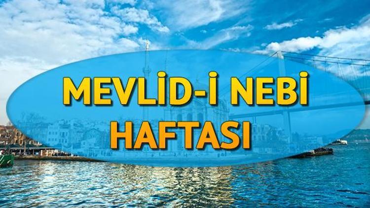 Mevlid-i Nebi Haftası nedir