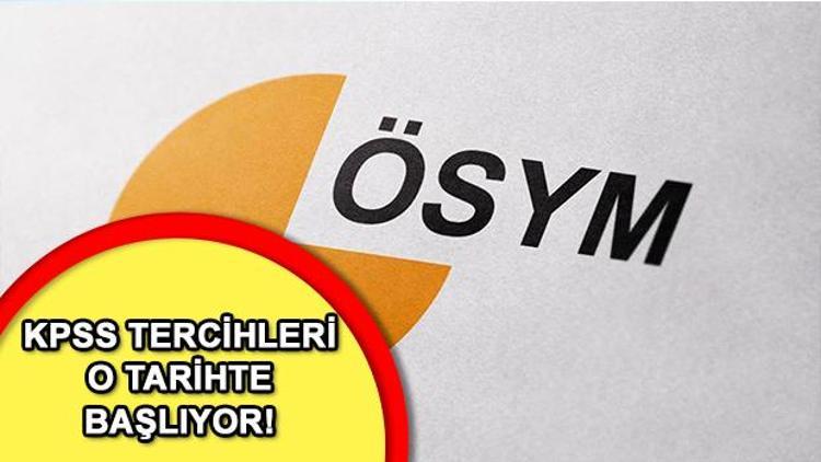 KPSS tercihleri ne zaman hangi gün başlayacak KPSS tercih kılavuzu ÖSYM tarafından yayımlandı mı