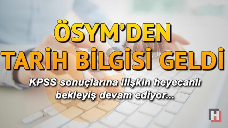 2018 KPSS ön lisans sonuçları ne zaman açıklanacak ÖSYM tarih verdi