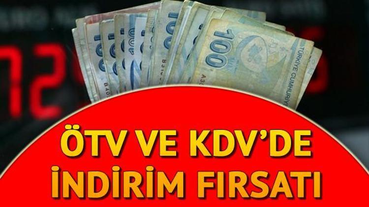 KDV ve ÖTV indirimleri ne zaman bitecek