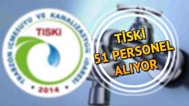 Trabzon TİSKİ 51 personel alımı yapıyor