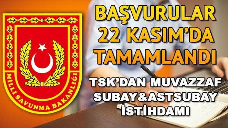 Subay ve astsubay alımı başvuru sonuçları ne zaman açıklanacak