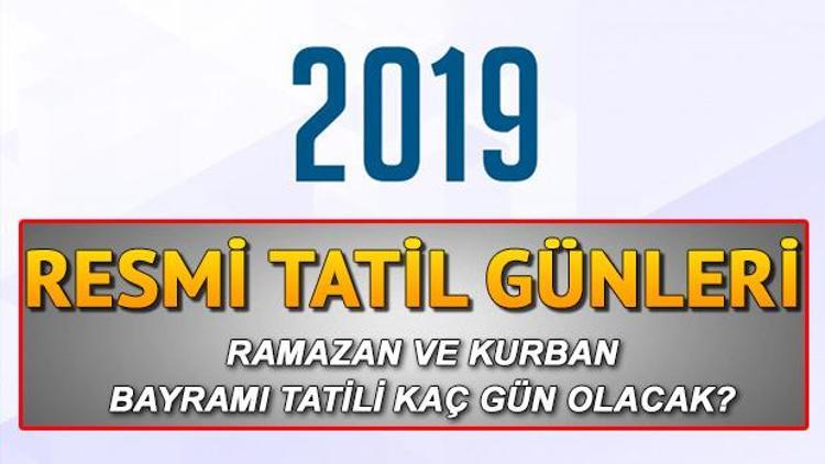 2019da kaç gün tatil var 2019 resmi tatil günleri