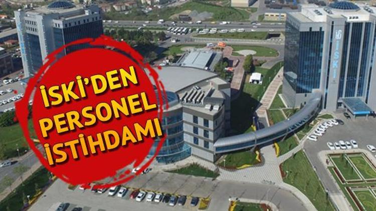 İSKİ personel alımı başvuru sonuçları ne zaman hangi gün açıklanacak İşte sonuçların açıklanacağı tarih