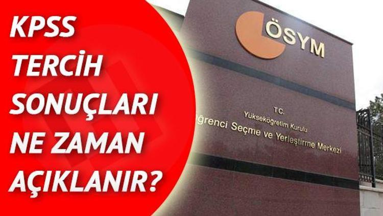 KPSS-2018/2 tercih sonuçları ne zaman açıklanacak Gözler ÖSYMden gelecek haberde