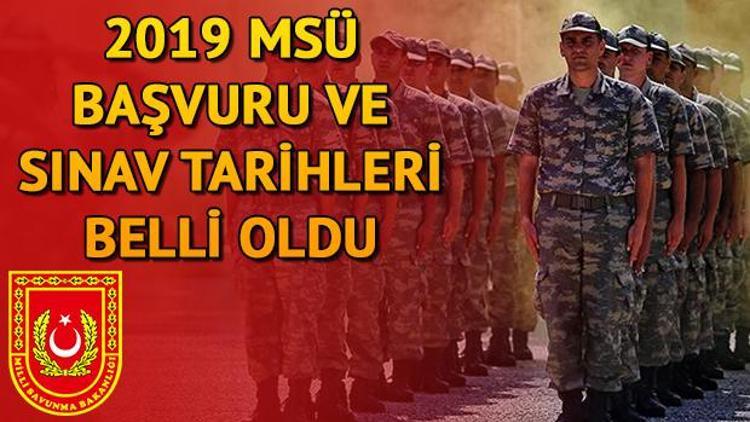 2019 MSÜ sınav başvurusu ne zaman yapılacak İşte başvuru ve sınav tarihleri