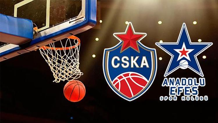 CSKA Moskova Anadolu Efes basket maçı ne zaman saat kaçta hangi kanalda