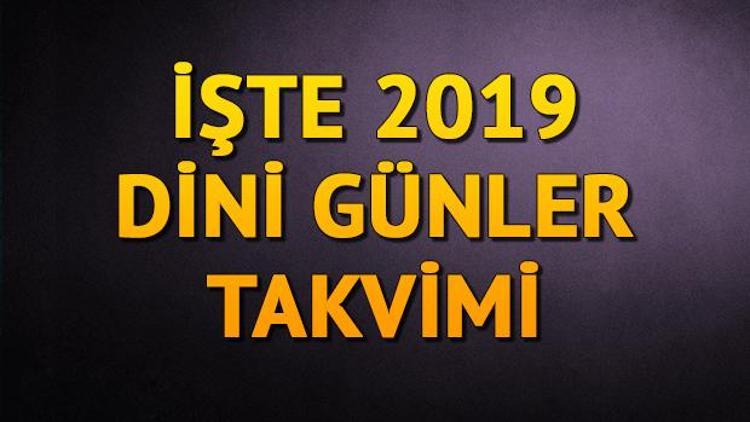 Diyanet 2019 dini günler takvimini paylaştı… İşte 2019 kandil günleri