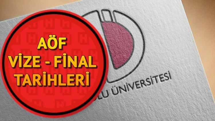 AÖF final sınavları ne zaman yapılacak İşte Anadolu Üniversitesi tarafından verilen tarihler