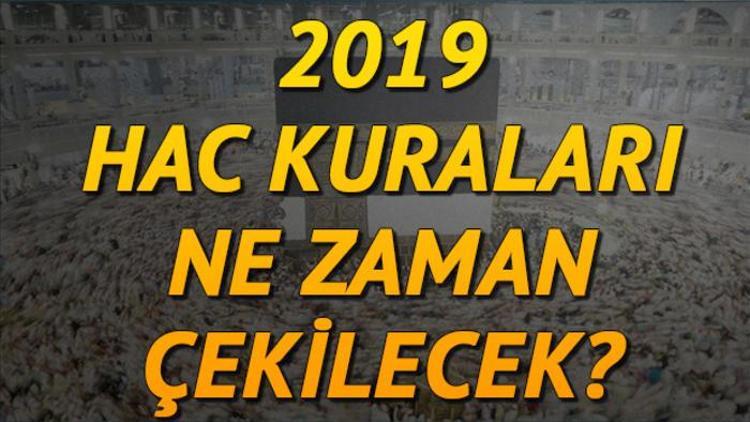 2019 hac kuraları ne zaman çekilecek Diyanet bilgisi