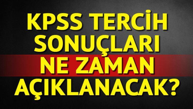 KPSS/2 tercih sonuçları ÖSYM tarafından ne zaman açıklanacak Tercih sonuçları için tarih belli oldu mu