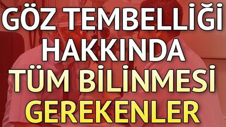 Göz tembelliği nedir Göz tembelliği nasıl geçer