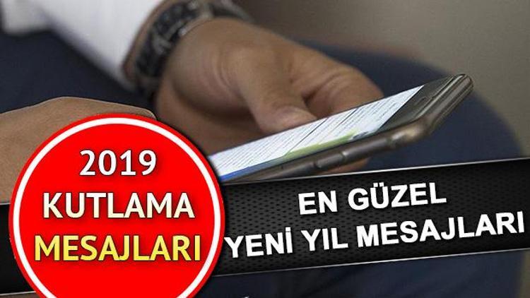 En güzel 2019 yılbaşı mesajları | Yeni yıl kutlama mesajlarında en farklı seçenekler