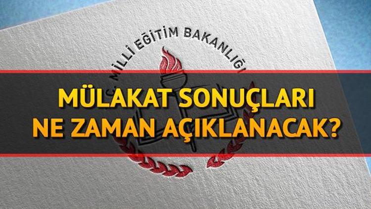 Sözleşmeli öğretmen mülakat sonuçları ne zaman açıklanacak