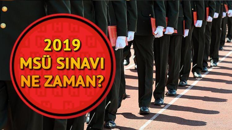 2019 MSÜ sınavı ve başvuru tarihleri belli oldu... ÖSYM MSÜ sınav ve başvuru tarihi