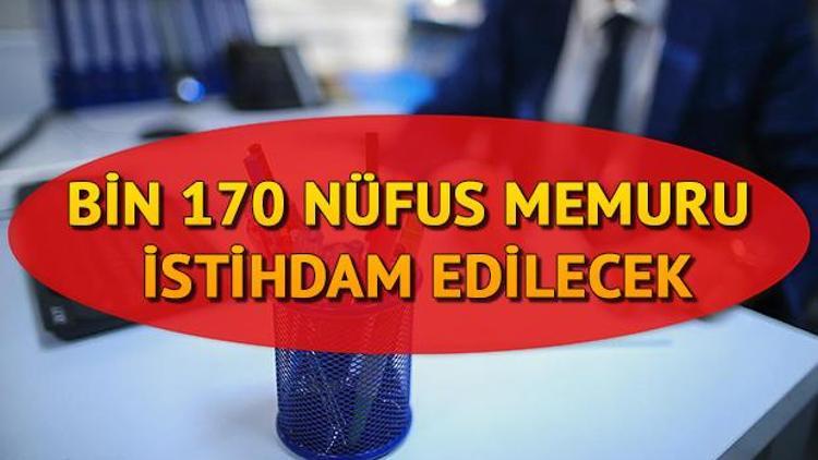 İçişleri Bakanlığı nüfus memuru alımı ne zaman Bin 170 nüfus memuru istihdam edilecek