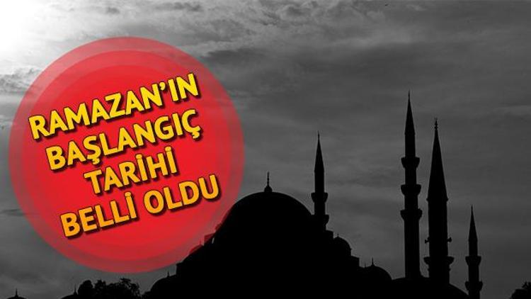 Ramazan ne zaman başlayacak