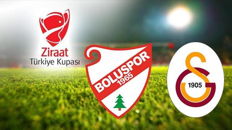 Boluspor Galatasaray Türkiye Kupası maçı ne zaman saat kaçta hangi kanalda