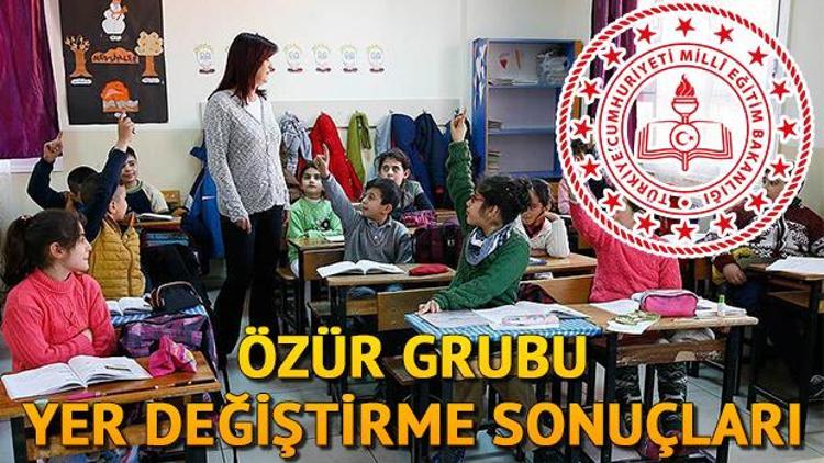 MEB Özür Grubu (il içi ve iller arası yer değiştirme) sonuçları ne zaman açıklanacak