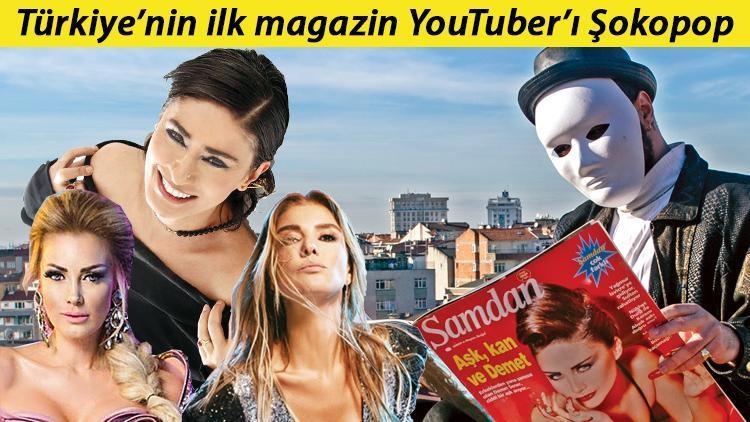 Türkiyenin ilk magazin YouTuberı Şokopop: En çok Yıldız-Sezen küslüğü merak ediliyor