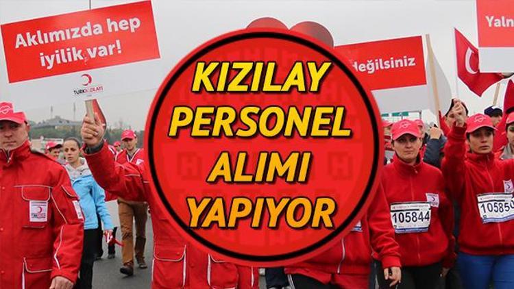 Kızılay personel alımı ile kadrosuna istihdam sağlayacak