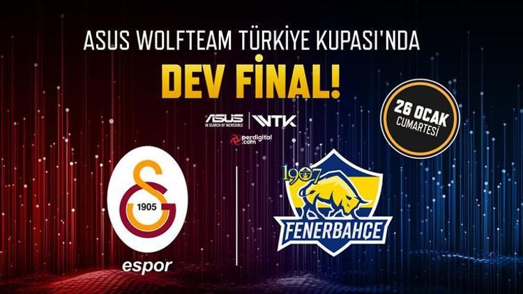 Wolfteamde dev final: 1907 Fenerbahçe - Galatasaray Espor