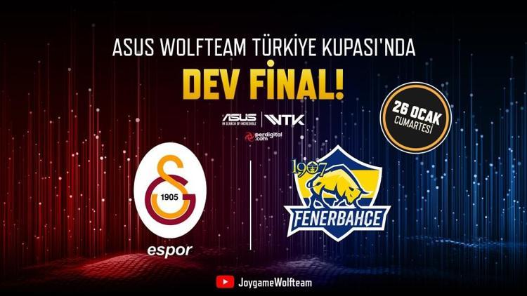 ASUS Wolfteam Türkiye Kupası muhteşem derbiyle final yapacak