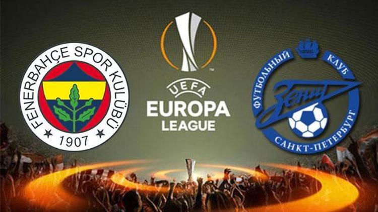 Fenerbahçe Zenit UEFA Avrupa Ligi maçı ne zaman saat kaçta hangi kanalda