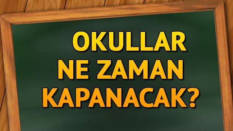 Okullar ne zaman kapanacak MEB 2018- 2019 takvimi
