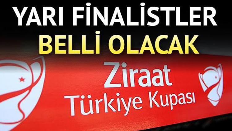 Ziraat Türkiye Kupası çeyrek final rövanş maçları ne zaman