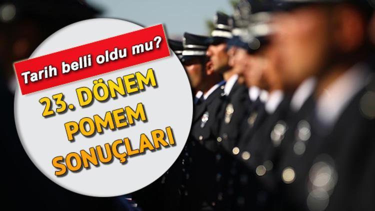 23. dönem sonuçları ne zaman açıklanacak POMEM mülakat sonuçları için tarih belli oldu mu