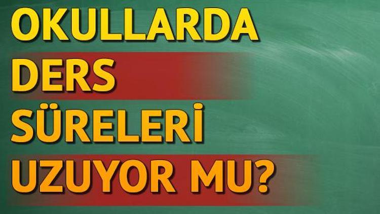 40 dakika ders 40 dakika teneffüs...Ders saatleri saatleri değişecek mi