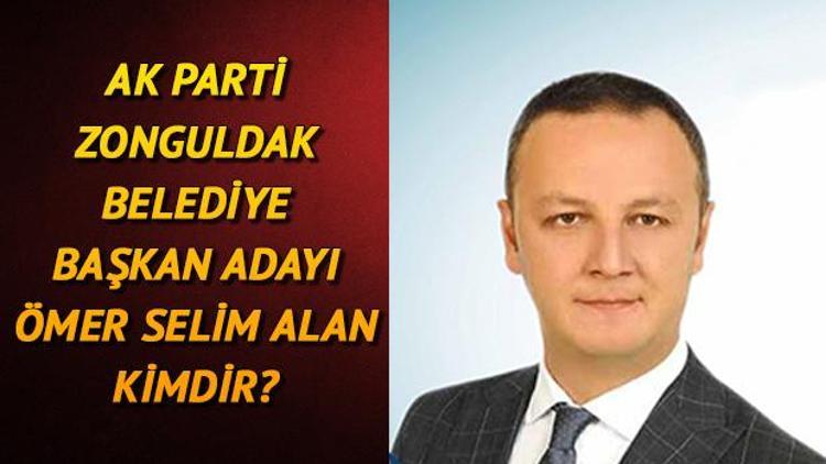 AK Parti Zonguldak Belediye Başkan Adayı Ömer Selim Alan kimdir