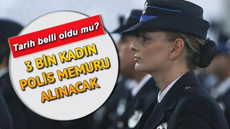 3 bin kadın polis memuru alınacak | Emniyetten kadın polis memuru alımı duyurusu