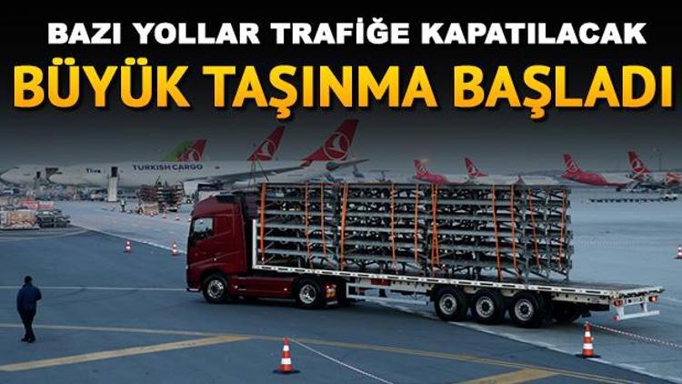 Atatürk Havalimanında büyük taşınma | İstanbulda hangi yollar trafiğe kapatıldı