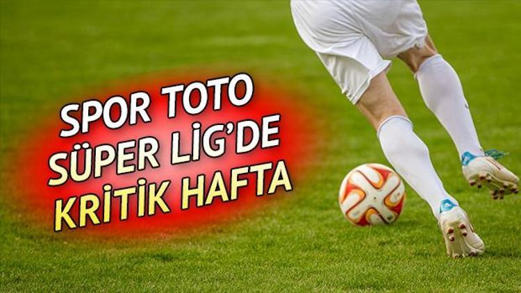 Bu hafta hangi maçlar var Spor Toto Süper Lig 28. hafta maç programı