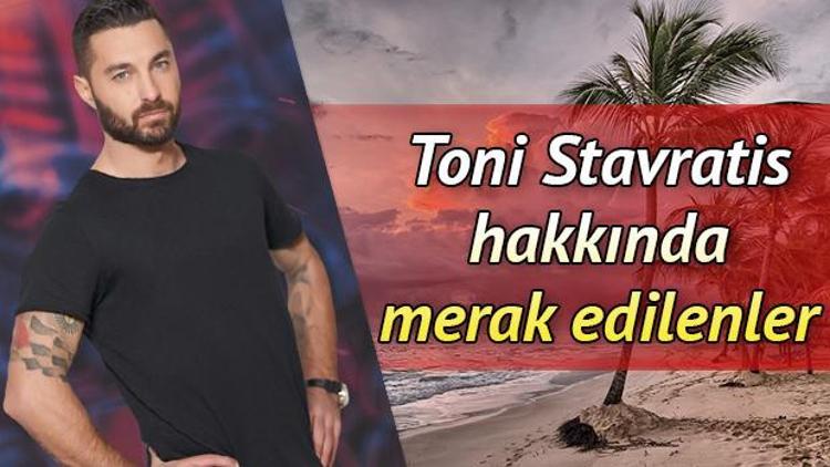 Survivor yarışmacısı Toni Stavratis kimdir