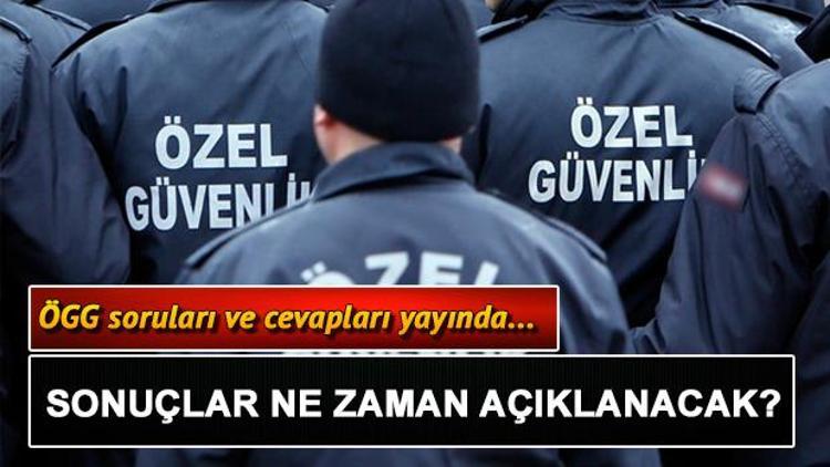 Özel Güvenlik sınavı soru ve cevapları yayında 81. ÖGG sonuçları ne zaman açıklanacak