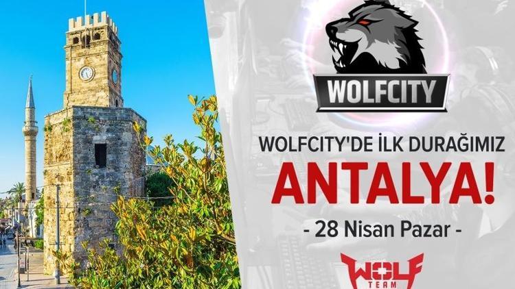 Wolfcity turnuvası Antalya’dan start alıyor