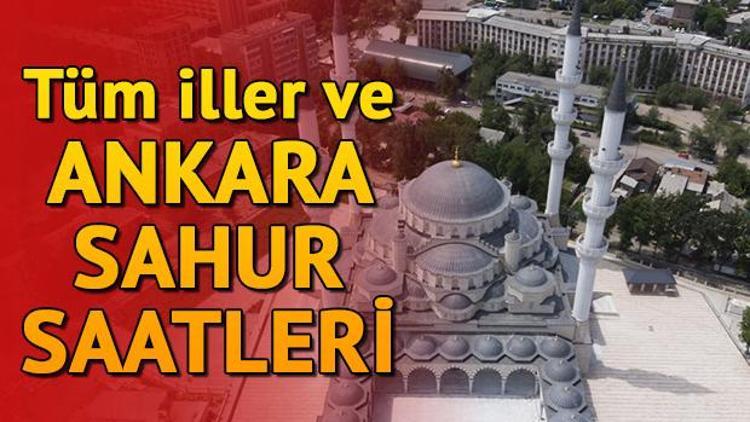 Ankarada sahur saat kaçta Ankara ve diğer iller için sahur vakitleri