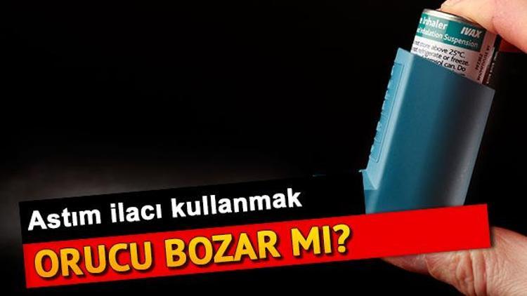 Astım ilacı orucu bozar mı Diyanetten astım ilacı açıklaması