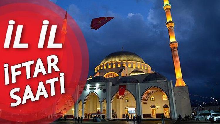 Bugün İstanbul Ankara ve İzmirde iftar saat kaçta yapılacak 9 Mayıs tüm illerin iftar vakitleri