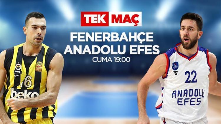 Fenerbahçe - Anadolu Efes TEK MAÇ Euroleague finaline iddaada...