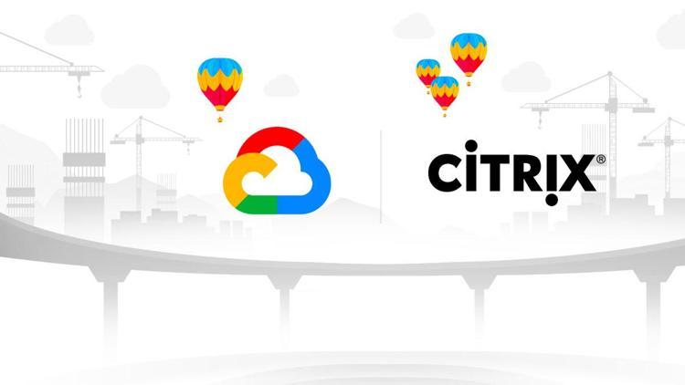 Citrix, Workspace for Google Cloudu ortaya çıkardı