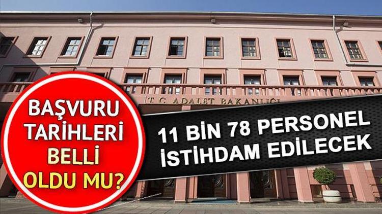 Adalet Bakanlığı 11 bin personel alımı başvuruları ne zaman