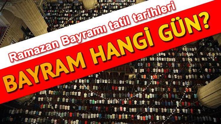 Bayram hangi gün Ramazan Bayramı ayın kaçında